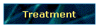 Treatment